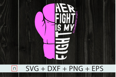 Her Fight Is My Fight,Lupus Svg,Lupus Awareness Svg,Purple Awareness R