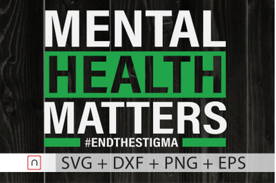 Mental Health Matters,End The Stigma svg