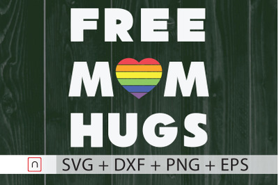 Free Mom Hugs svg&2C;LGBT Mom svg&2C;Pride svg