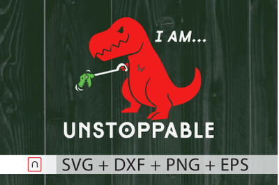 I am Unstoppable,T-Rex svg,Dinosaur svg