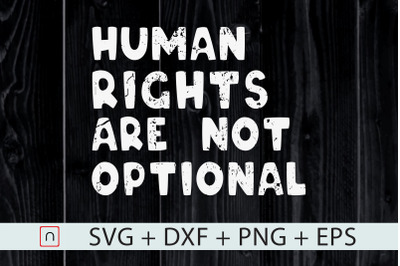 HUMAN RIGHTS are not OPTIONAL svg,LGBTQ