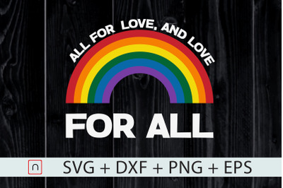 All for LOVE and Love for ALL svg,Cricut