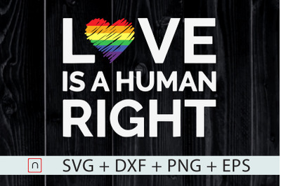 Love Is A Human Right svg,LGBT Pride svg