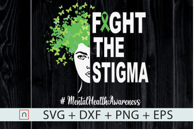 Fight The Stigma svg,Mental Health svg