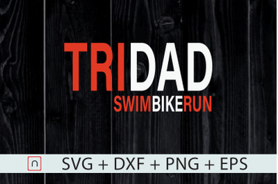 Tri Dad Swim Bike Run Triathlete Father