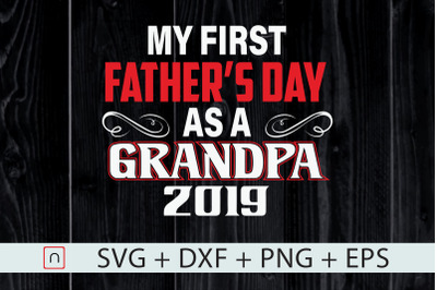 My First Father&amp;&23;039;s Day As A Grandpa svg