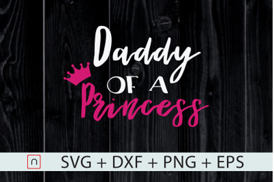 Daddy Of A Princess svg,Father&#039;s Day svg