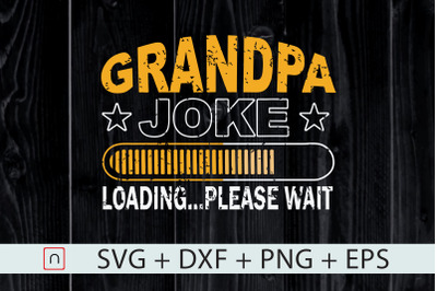 Grandpa Joke Loading svg,Fathers Day svg