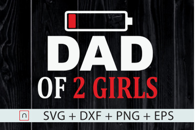 Dad Of 2 Girls svg,Cool Father Day Gift