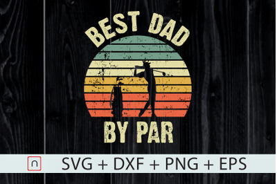 Best Dad By Par svg,Father&#039;s Day,Golfing