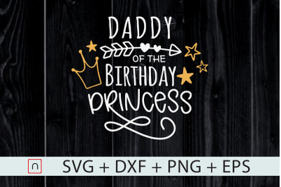 Daddy of the Birthday Princess svg,Daddy