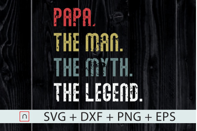 Papa Man Myth Legend svg,Father&#039;s Day