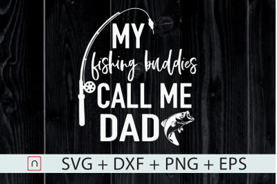 Fishing Buddies Call Me Dad&2C;Father&amp;&23;039;s Day