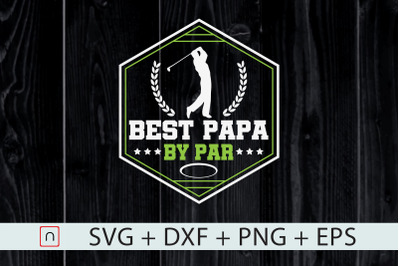 Best Papa By Par,Golf,Father Gift svg