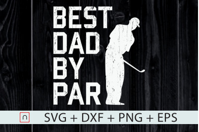 Fathers Day,Best Dad By Par,Golf Lover