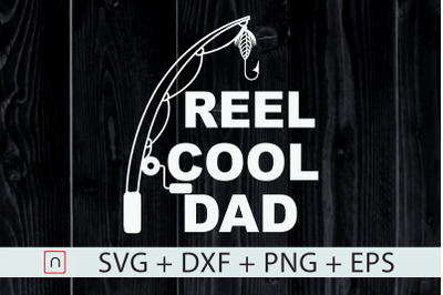 Reel Cool Dad svg,Fishing Dad,Father Day