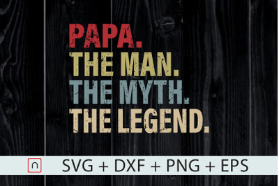 Papa Man Myth Legend svg For Dad Father