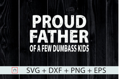 Proud Father Of A Few Cool Kids svg