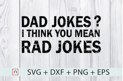 Dad Jokes I Think You Mean Rad Jokes svg