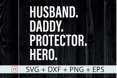 Husband daddy protector hero svg,Father