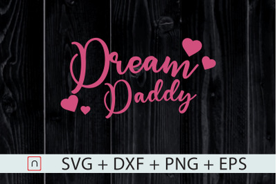 Father svg,Dream Daddy,Fathers Day svg