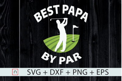 Best Papa By Par svg,Funny Golf svg,Papa