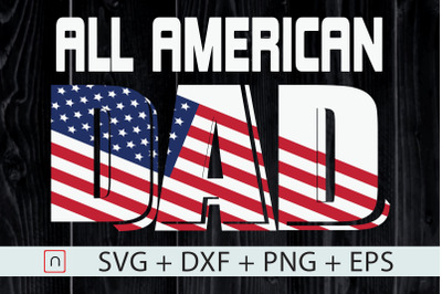 All American Dad Svg,Father&#039;s Day Gift