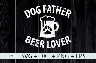 Dog Father Beer Lover,Best Dog Dad svg