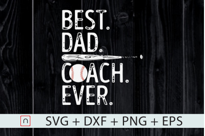 Best Dad Coach Ever Svg,Baseball Father