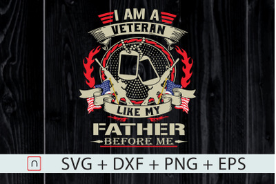 I Am A Veteran Like My Father Before Me