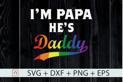 I&#039;m Papa He&#039;s Daddy Svg,Father&#039;s Day svg