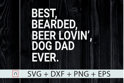 Funny Bearded Dad,Beer Lover Dog Owner