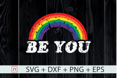 LGBT,Be You,Pride Svg,Rainbow,LGBT Flag