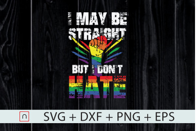 I May Be Straight But I Don&#039;t Hate,LGBTQ