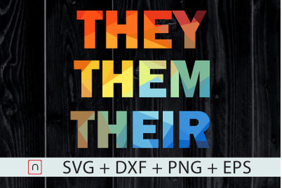 LGBT,They Them Their,Gender Free Pronoun