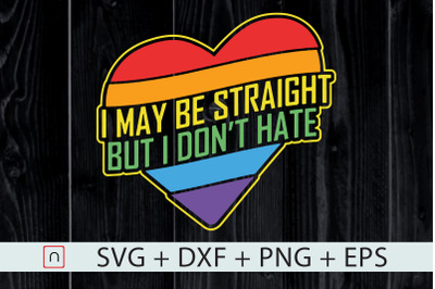 I May Be Straight But I Don&#039;t Hate,LGBTQ