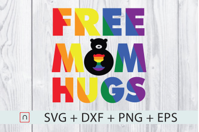 Free Mom Hugs&2C;LGBT Gay Pride Parades svg