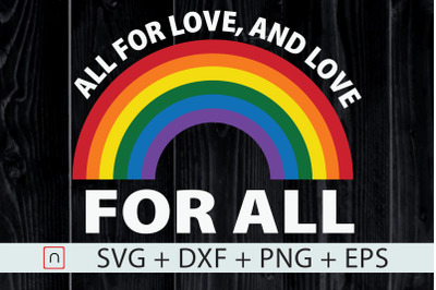 All for LOVE and Love for ALL,LGBT Flag