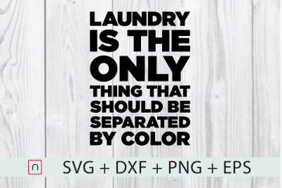 Laundry Only Thing Separated By Color