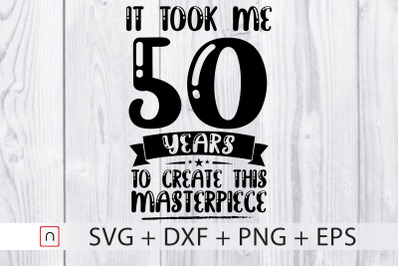 Birthday svg,50 years old,Birthday Gift