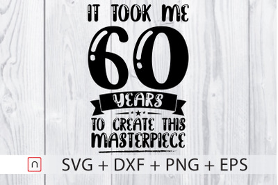 Birthday svg,60 years old,Birthday Gift