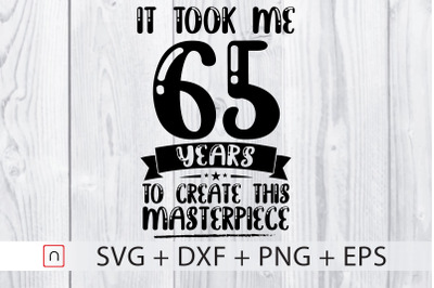 Birthday svg,65 years old,Birthday Gift