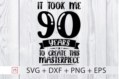 Birthday svg,90 years old,Birthday Gift