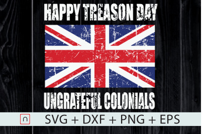 Ungrateful Colonials Happy Treason Day