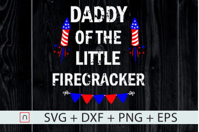 4th of July Birthday Daddy Firecracker