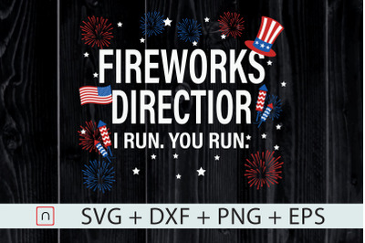 Fireworks Director I Run You Run Fourth