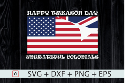 Happy Treason Day Ungrateful Colonials