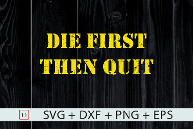 Military Die First Then Quit Veteran