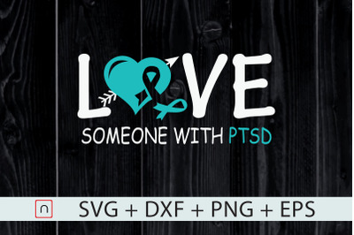 Love Someone With PTSD Awareness