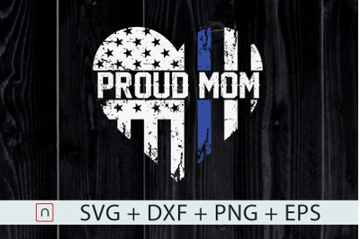 Thin Blue Line Heart Proud Mom Police